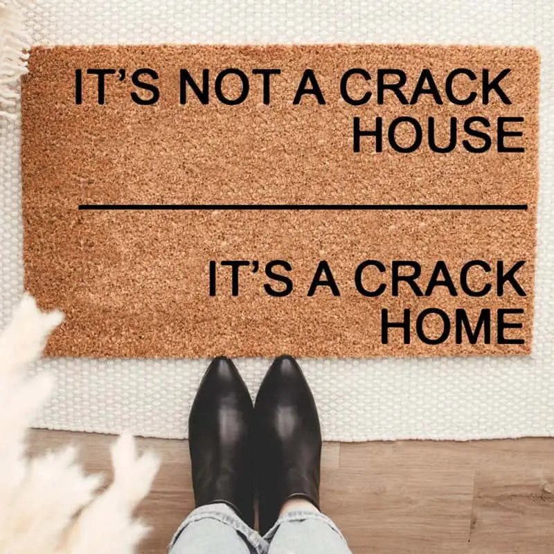 Not a Crack House Doormat