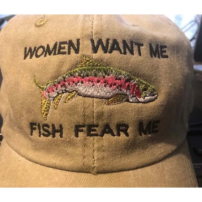 Women Want Me Fish Fear Me Hat