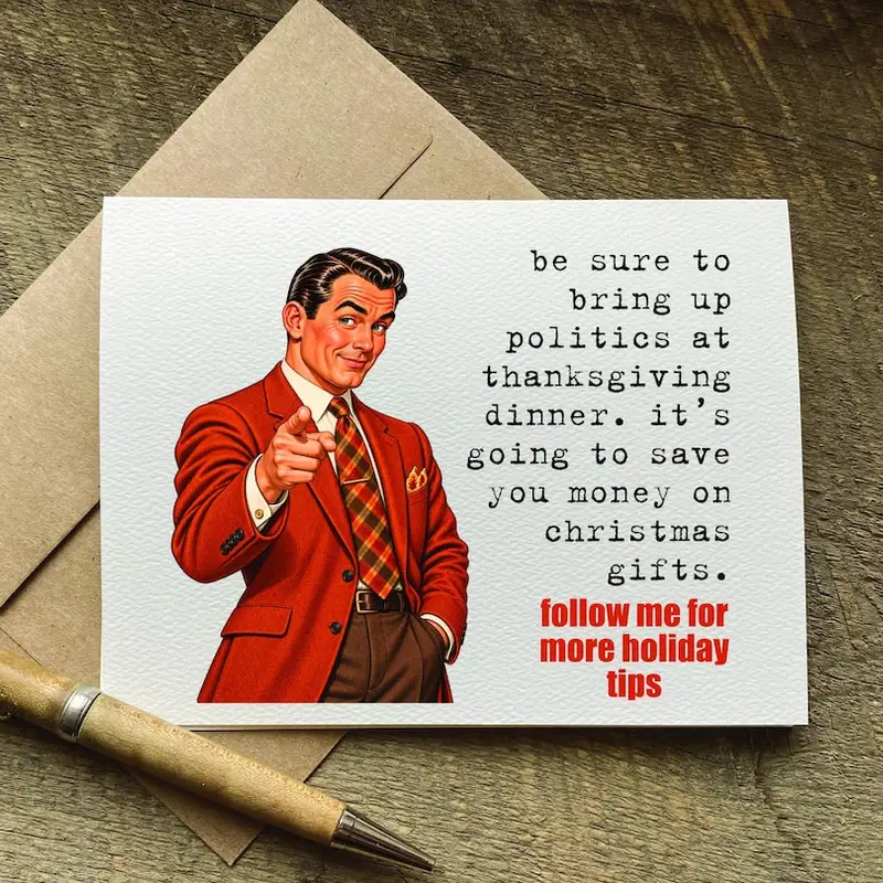 Bring Up Politics At Thanksgiving Card
